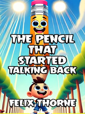 cover image of The Pencil That Started Talking Back
